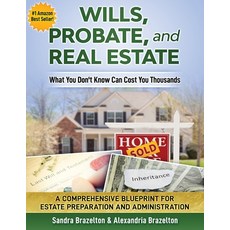 Wills Probate and Real Estate: What You Don't Know Can Cost You Thousands 平裝版, Prominence Publishing, 英文