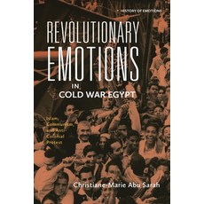 (英文圖書) Revolutionary Emotions in Cold War Egypt: Islam Communism and Anti-Colonial P... 平裝版, Bloomsbury Academic, 英文