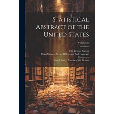(英文圖書) Statistical Abstract of the United States; Volume 27 平裝版, Legare Street Press, 英文