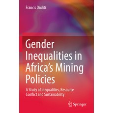 (英文圖書) Gender Inequalities in Africa's Mining Policies: A Study of Inequalities Resource Conflict a... 平裝版, Springer, 英文