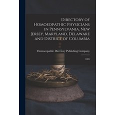 (英文圖書) Directory of Homoeopathic Physicians in Pennsylvania New Jersey Maryland Delaware and Dist... 平裝版, Legare Street Press, 英文