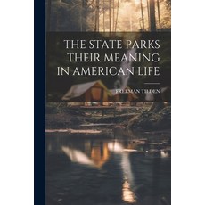 (英文圖書) The State Parks Their Meaning in American Life 平裝版, Legare Street Press, 英文