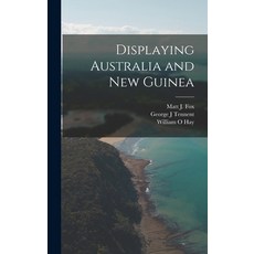(英文圖書) Displaying Australia and New Guinea 精裝版, Hassell Street Press, 英文