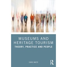 (英文圖書) Museums and Heritage Tourism: Theory Practice and People 平裝版, Routledge, 英文