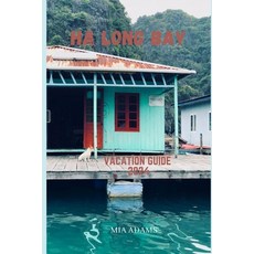 (英文圖書) Ha Long Bay vacation guide 2024: An Indulging Experience 平裝版, Independently Published, 英文