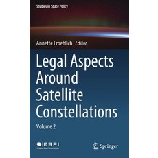 (英文圖書) Legal Aspects Around Satellite Constellations: Volume 2 精裝版, Springer, 英文