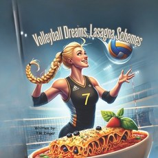 (英文圖書)Volleyball Dreams Lasagna Schemes: A Recipe for Success on and off the Court 平裝版, Independently Published, 英文