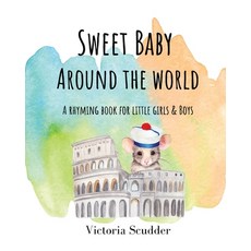 (英文圖書)Sweet Baby Around the World: A Rhyming Book for Little Girls & Boys 平裝版, Scout & Company, 英文