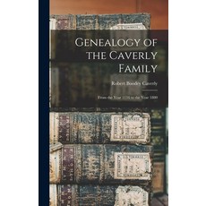 (英文圖書) Genealogy of the Caverly Family: From the Year 1116 to the Year 1880 精裝版, Legare Street Press, 英文