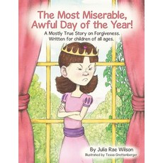 (英文圖書)The Most Miserable Awful Day of the Year: A Mostly True Story on Forgiveness. W... 平裝版, Lulu Publishing Services, 英文
