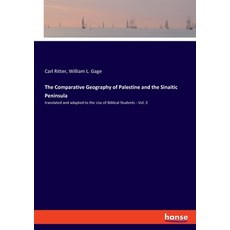 (英文圖書) The Comparative Geography of Palestine and the Sinaitic Peninsula: translated and adapted to ... 平裝版, Hansebooks, English