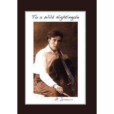 To a Wild Nightingale 精裝版, Authorhouse, 英文