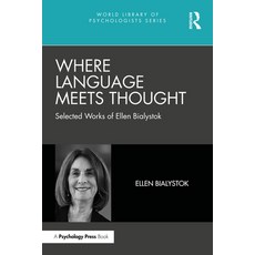 (英文圖書) Where Language Meets Thought: Selected Works of Ellen Bialystok 精裝版, Routledge, 英文