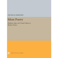 Silent Poetry: Deafness Sign and Visual Culture in Modern France 精裝版, Princeton University Press, 英文