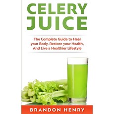 Celery Juice 平裝版, Platinum Press LLC, 英文