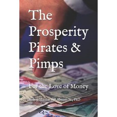 The Prosperity Pirates & Pimps: For the Love of Money 平裝版, Independently Published, 英文