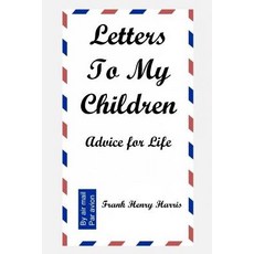 (英文圖書) Letters To My Children: Advice for Life 平裝版, Independently Published, 英文