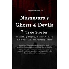 (英文圖書) Nusantara Ghosts and Devils: 7 True Stories of Haunting Tragedy and Occult Se... 平裝版, Independently Published, 英文
