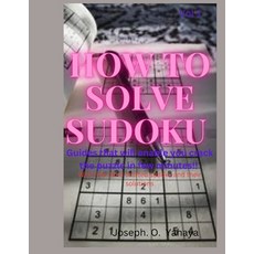 (英文圖書) How to solve Sudoku puzzle: Guides that will enable you crack the puzzle in few minutes 平裝版, Independently Published, 英文