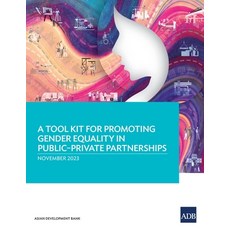 (英文圖書) A Tool Kit for Promoting Gender Equality in Public-Private Partnerships 平裝版, Asian Development Bank, 英文