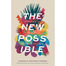 The New Possible: Visions of Our World beyond Crisis 平裝版, Cascade Books, 英文