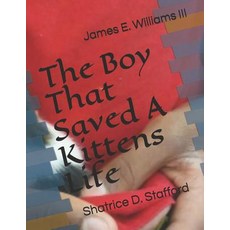 (英文圖書) The Boy That Saved A Kittens Life 平裝版, Independently Published, 英文