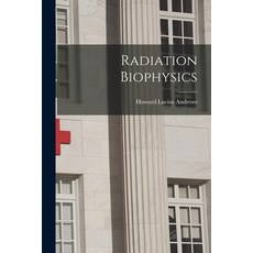 (英文圖書) Radiation Biophysics 平裝版, Hassell Street Press, 英文
