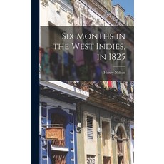 (英文圖書) Six Months in the West Indies in 1825 精裝版, Legare Street Press, 英文