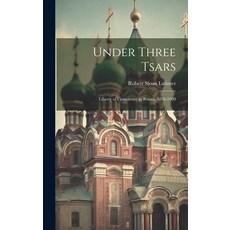 (英文圖書) Under Three Tsars: Liberty of Conscience in Russia 1856-1909 精裝版, Legare Street Press, 英文