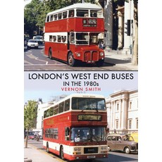 (英文圖書) London's West End Buses in the 1980s 平裝版, Amberley Publishing, 英文