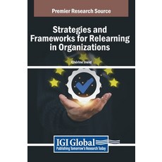(英文圖書) Strategies and Frameworks for Relearning in Organizations 精裝版, IGI Global, 英文