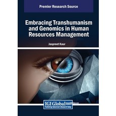 (英文圖書) Embracing Transhumanism and Genomics in Human Resources Management 平裝版, IGI Global, 英文