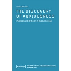 (英文圖書) The Discovery of Anxiousness: Philosophy and Mysticism in Baroque Portugal 平裝版, Transcript Publishing, 英文