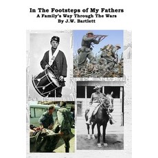 In the Footsteps of My Fathers: A Family Way Through the Wars 平裝版, Carentan Media Group, 英文