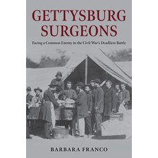 (英文圖書) Gettysburg Surgeons: Facing a Common Enemy in the Civil War's Deadliest Battle 精裝版, Stackpole Books, 英文