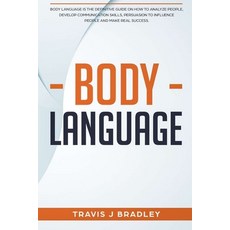 (英文圖書) Body Language: Body Language Is The Definitive Guide On How To Analyze People Develop Commun... 平裝版, Independently Published, 英文