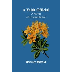 (英文圖書) A Veldt Official: A Novel of Circumstance 平裝版, Alpha Edition, 英文