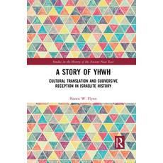 (英文圖書) A Story of Yhwh: Cultural Translation and Subversive Reception in Israelite History 平裝版, Routledge, 英文