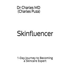 Skinfluencer: 1-Day Journey to Becoming a Skincare Expert 平裝版, Independently Published, 英文