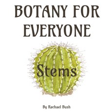 (英文圖書) Botany for Everyone: Stems 精裝版, September Roberts LLC, 英文