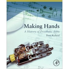 (英文圖書) Making Hands: A History of Prosthetic Arms 平裝版, Academic Press, 英文