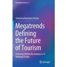 (英文圖書) Megatrends Defining the Future of Tourism: A Journey Within the Journey in 12 Universal Truths 精裝版, Springer, 英文