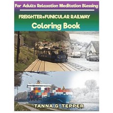 FREIGHTER+FUNICULAR RAILWAY Coloring book for Adults Relaxation Meditation: Sketch coloring book Gra... 平裝版, Createspace Independent Pub..., 英文