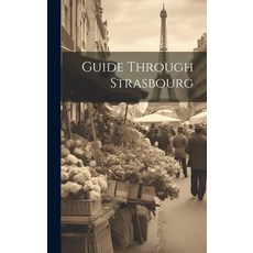 (英文圖書) Guide Through Strasbourg 精裝版, Legare Street Press, 英文