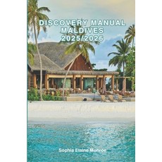 (英文圖書) Discovery Manual Maldives 2025/2026: Exploring Greece Hidden Gems and Local Sec... 平裝版, Independently Published, 英文