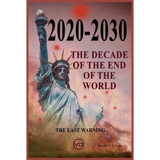 (英文圖書) The Decade of the End of the World: The Last Warning 平裝版, Independently Published, 英文