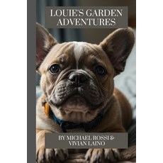 (英文圖書)Louie's Garden Adventures: Illustrated 平裝版, Independently Published, 英文