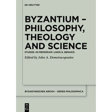 (英文圖書) Byzantium - Philosophy Theology and Science: Studies >In Memoriam 精裝版, de Gruyter, 英文