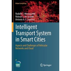 (英文圖書) Intelligent Transport System in Smart Cities: Aspects and Challenges of Vehicular Networks an... 平裝版, Springer, 英文