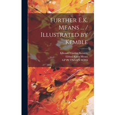 (英文圖書)Further E.K. Means ... / Illustrated by Kemble 精裝版, Legare Street Press, 英文